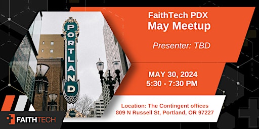 Hauptbild für FaithTech PDX: May  Meetup