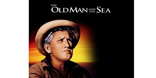Hauptbild für Friday Classic Film Series: The Old Man and the Sea (1958)