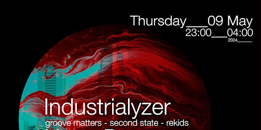 Hauptbild für Amsterdam Techno Sessions w/ Industrialyzer (Groove Matters - Second State - Rekids)