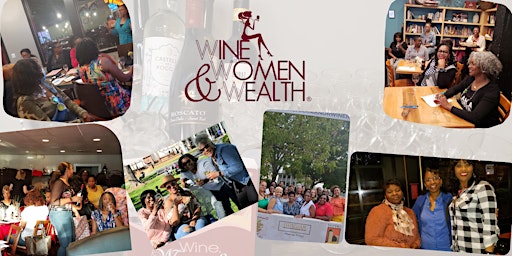 Imagen principal de Wine, Women & Wealth® - Fredericksburg