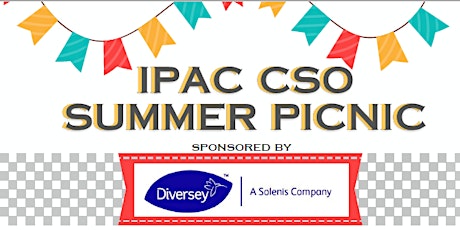 IPAC CSO Summer Picnic Sponsored by: Diversey
