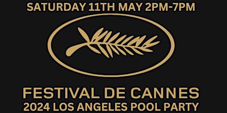 CANNES FILM FESTIVAL PRE PARTY & POOL PARTY IN LA