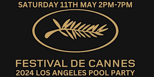 Immagine principale di CANNES FILM FESTIVAL PRE PARTY & POOL PARTY IN LA 
