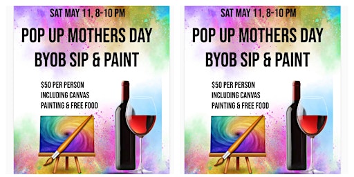 Immagine principale di POP UP ( MOTHERS DAY)  BYOB SIP & PAINT 