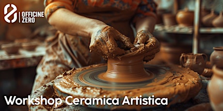 Workshop Ceramica Artistica - 3 incontri