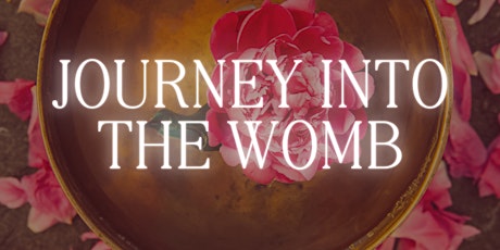 Journey Into The Womb for fertility & creativity