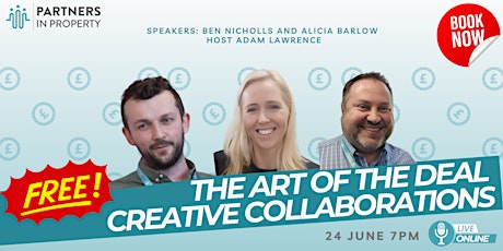The Art of the Deal with Ben Nicholls Alicia Barlow. Host Adam Lawrence.