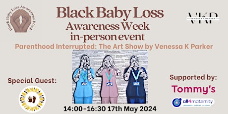 Black Baby Loss Awareness Week in-person Event - Parenthood Interrupted