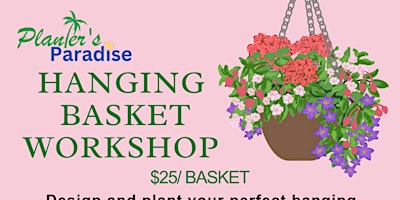 Image principale de Hanging Basket Workshop Sunday 5/12 @ 2pm