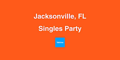 Image principale de Singles Party - Jacksonville