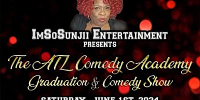 Imagem principal do evento ImSoSunjii ENT  Presents: ATL Comedy Graduation Comedy Show