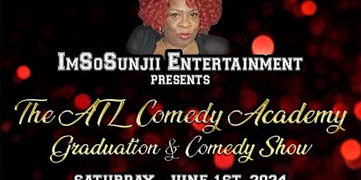 Imagem principal do evento ImSoSunjii ENT  Presents: ATL Comedy Graduation Comedy Show