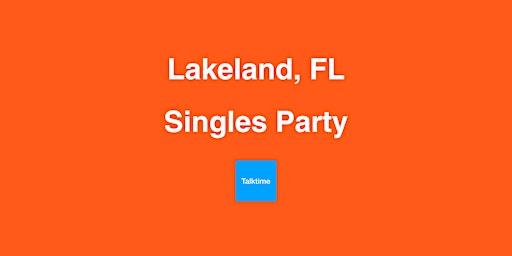 Hauptbild für Singles Party - Lakeland