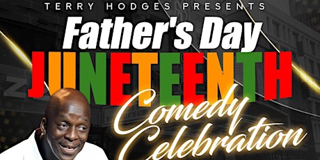 Terry Hodges Presents Father's Day Juneteenth Comedy Celebration at the Victoria Theatre