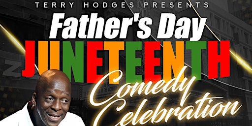 Imagem principal do evento Terry Hodges Presents Father's Day Juneteenth Comedy Celebration at the Victoria Theatre