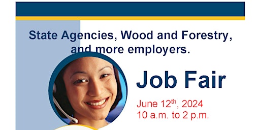 Image principale de State Agencies, Wood & Forestry, & Private Emp Job Fair - Reg Not Required