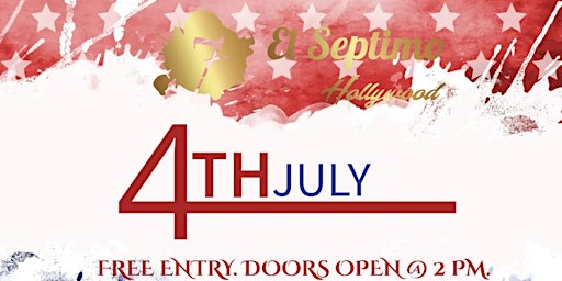 Primaire afbeelding van 4TH OF JULY PARTY at El Septimo Hollywood Cigar Lounge