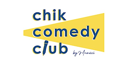 Chik Comedy  Club / Jolis  Momes  30 mai à 20h30
