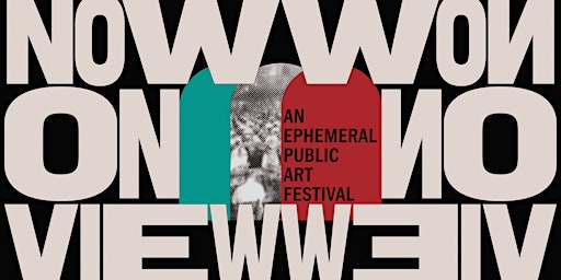 Imagem principal do evento NOW ON VIEW | An Ephemeral Public Art Festival | Art & History Tour #1