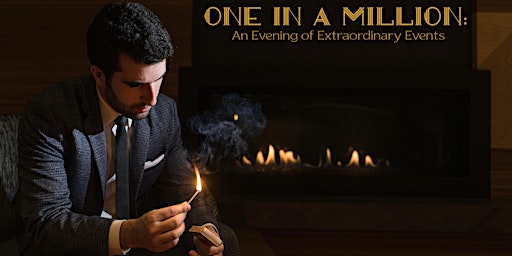 Hauptbild für One In a Million: An Evening of Extraordinary Events