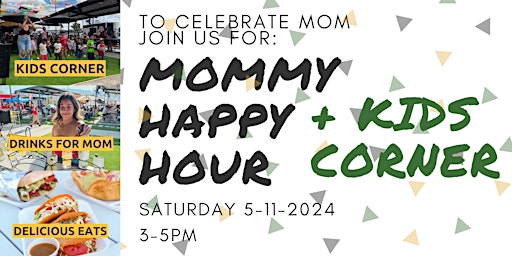 Imagem principal do evento Kids Corner and Mommy Happy Hour