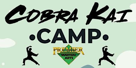 Imagem principal do evento Cobra Kai Camp @ Premier Martial Arts June 10th-13th 2pm-4pm