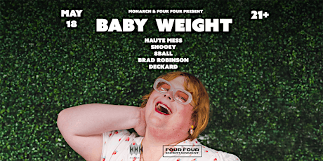 Baby Weight | Haute Mess | ShOOey | 8Ball | Brad Robinson | Deckard