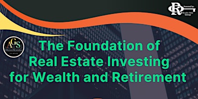Imagen principal de The Foundation of Real Estate Investing For Wealth and Retirement