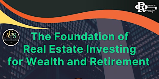 The Foundation of Real Estate Investing For Wealth and Retirement primary image