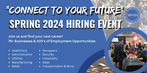 Primaire afbeelding van Connect To Your Future Spring Hiring Event-  Time Slot 1:10pm