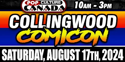 Collingwood ComiCon : August 17th 2024  :  Comic Con primary image