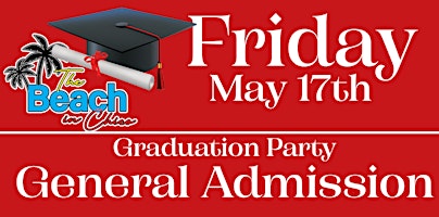 Primaire afbeelding van The Beach Graduation Party, Friday General Admission