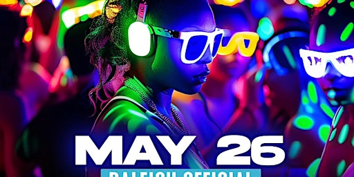 Immagine principale di RALEIGH OFFICIAL GLOW PARTY MEMORIAL WEEKEND EDITION 