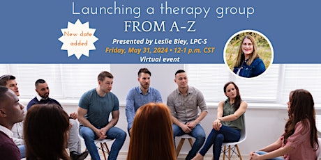 Launching A Therapy Group From A to Z