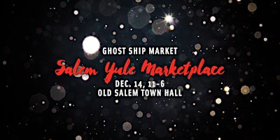 Imagem principal do evento Ghost Ship Market presents the Salem Yule Marketplace