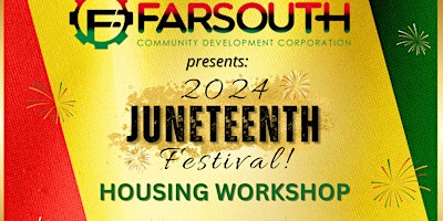 Hauptbild für FSCDC Juneteenth Festival Housing Workshop