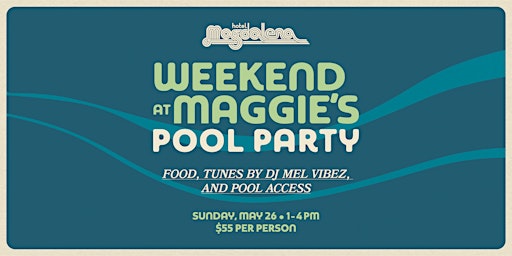 Imagem principal do evento Weekend at Maggie's: Memorial Day Pool Party