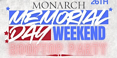 Memorial Day Rooftop Party At Monarch Rooftop primary image