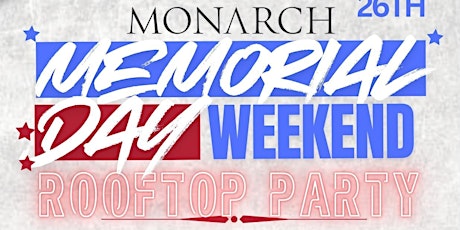 Memorial Day Rooftop Party At Monarch Rooftop