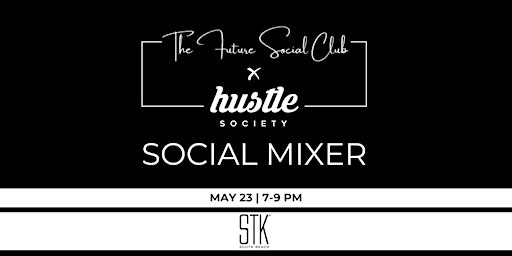 Primaire afbeelding van Hustle Society & Future Social Miami Networking Mixer