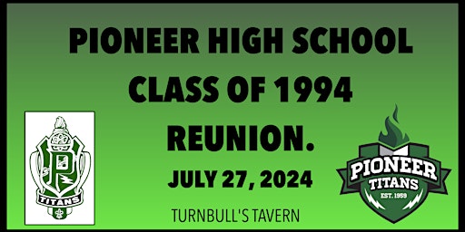 Primaire afbeelding van Pioneer High School, Class of 1994 High School Reunion