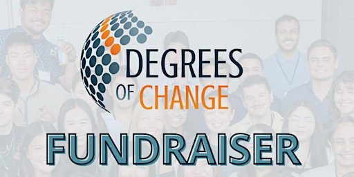 Image principale de Degrees of Change Fundraiser