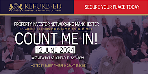 Primaire afbeelding van Property Networking REFURB-ED Property Investor Networking Manchester