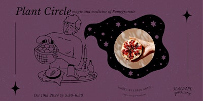 Hauptbild für October Plant Circle: Pomegranate *In-Person*