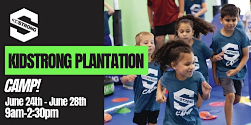 KidStrong Plantation - CAMP