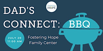 Hauptbild für Dad's Connect: 2nd Annual BBQ for Foster, Adopt & Kinship Dads!