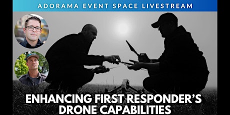 Enhancing First Responders' Drone Capabilities: Accessories & Payloads