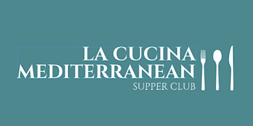 La Cucina Mediterranean Supper Club primary image