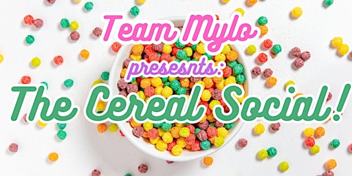 Primaire afbeelding van Team Mylo Presents: The Cereal Social!