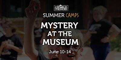 Imagem principal do evento Mystery at the Museum Summer Camp